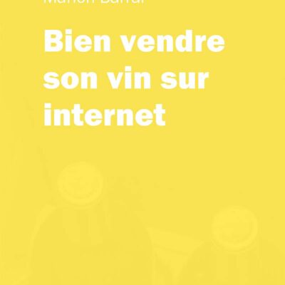 Bien vendre son vin en e-commerce